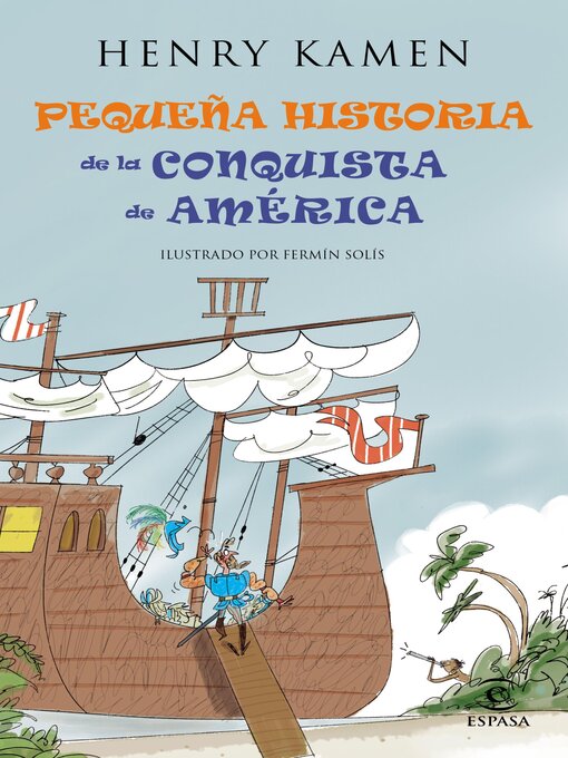 Title details for Pequeña historia de la conquista de América by Henry Kamen - Available